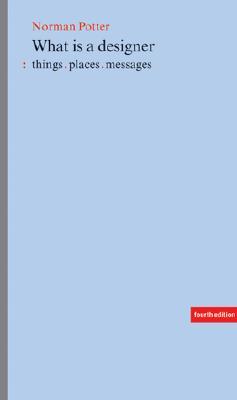 What Is a Designer: Things, Places, Messages