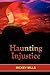 Haunting Injustice