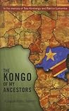 The Kongo of My Ancestors The Kongo of My Ancestors
