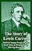 The Story of Lewis Carroll: Told for Young People by the Real Alice in Wonderland, Miss Isa Bowman