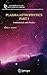 Plasma Astrophysics, Part I: Fundamentals and Practice (Astrophysics and Space Science Library)