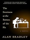 The Sweetness at the Bottom of the Pie by Alan Bradley