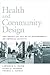 Health and Community Design: The Impact Of The Built Environment On Physical Activity