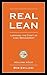 Real Lean: Learning the Craft of Lean Management (Volume Four)