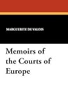 Memoirs of the Courts of Europe