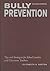 Bully Prevention: Tips and Strategies for School Leaders and Classroom Teachers