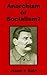 Anarchism or Socialism?