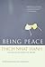 Being Peace by Thich Nhat Hanh Being Peace by Thich Nhat Hanh