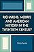 Richard B. Morris and American History in the Twentieth Century