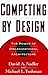 Competing by Design: The Po...