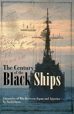The Century of the Black Ships (Novel): Chronicles of War Between Japan and America
