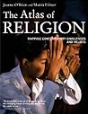The Atlas of Religion: Mapping Contemporary Challenges and Beliefs The Atlas of Religion: Mapping Contemporary Challenges and Beliefs