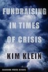 Fundraising in Times of Crisis Fundraising in Times of Crisis