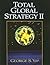Total Global Strategy II: Updated for the Internet and Service Era