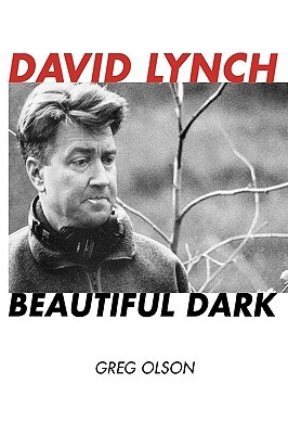 David Lynch: Beautiful Dark (Hardcover)