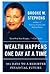 Wealth Happens One Day at a...