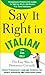 Say It Right in Italian by EPLS