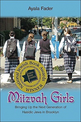 Mitzvah Girls: Bringing Up the Next Generation of Hasidic Jews in Brooklyn (Paperback)
