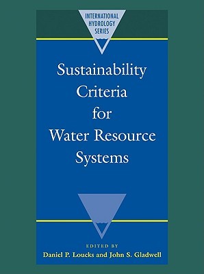 Sustainability Criteria for Water Resource Systems (International Hydrology Series)