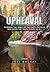Upheaval: Wherein the Spirit of the Earth Discovers the Truth Inside Us All