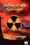 Yellowcake Springs by Guy Salvidge