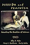 Derrida and Feminism: Recasting the Question of Woman