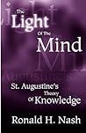 The Light of the Mind: St. Augustine's Theory of Knowledge
