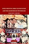 Early Medieval Bible Illumination and the Ashburnham Pentateuch
