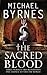 The Sacred Blood by Michael Byrnes