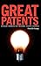 Great Patents: Advanced Strategies for Innovative Growth Companies