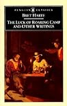 The Luck of Roaring Camp and Other Writings (Penguin Classics)