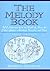 Melody Book, The: 300 Selections from the World of Music for Piano, Guitar, Autoharp, Recorder and Voice