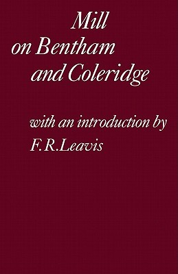Mill on Bentham and Coleridge (Paperback)