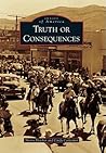 Truth or Consequences (Images of America: New Mexico)