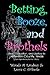 Betting Booze and Brothels