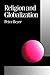 Religion and Globalization by Peter Beyer