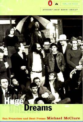 Huge Dreams: San Francisco and Beat Poems (Penguin Poets)