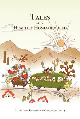 Tales of the Heartily Homeschooled (Paperback)