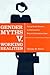 Gender Myths v. Working Realities: Using Social Science to Reformulate Sexual Harassment Law