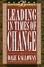 Leading in Times Of Change:...