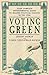 Voting Green: Your Complete Environmental Guide to Making Political Choices in the 90s