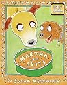 Martha and Skits: A Heartwarming Story About Family Life with an Exuberant New Dog for Children (Ages 4-7) (Martha Speaks)