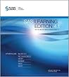 SAS Learning Edition 4.1: With the Little SAS Book for Enterprise Guide 4.1