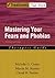 Mastering Your Fears and Phobias by Michelle G. Craske