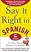 Say It Right in Spanish (Spanish and English Edition)