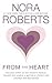 From the Heart by Nora Roberts From the Heart by Nora Roberts