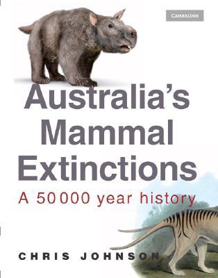 Australia's Mammal Extinctions: A 50,000-Year History (Hardcover)