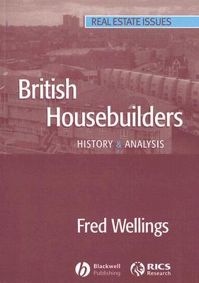 British Housebuilders: History and Analysis (Real Estate Issues)