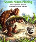Anansi Goes Fishing (Anansi the Trickster)
