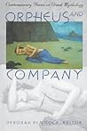 Orpheus and Company: Contemporary Poems on Greek Mythology